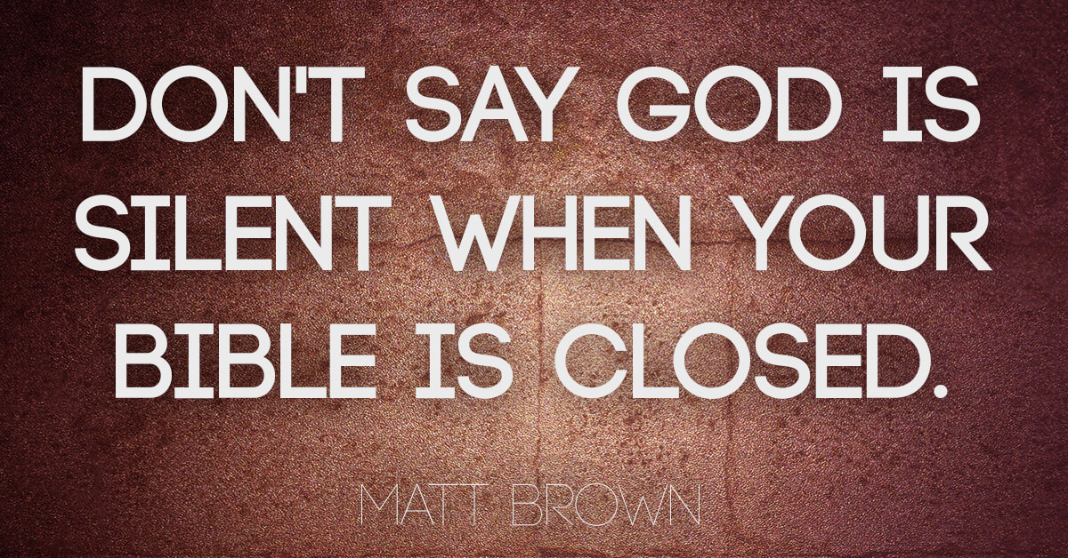 Don t say god is silent when your bible is closed 